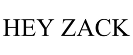 HEY ZACK trademark