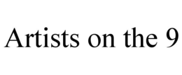 ARTISTS ON THE 9 trademark