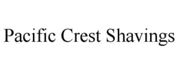PACIFIC CREST SHAVINGS trademark