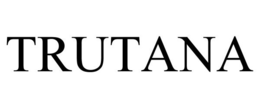 TRUTANA trademark