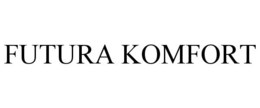 FUTURA KOMFORT trademark