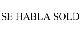 SE HABLA SOLD trademark