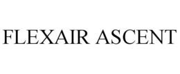 FLEXAIR ASCENT trademark