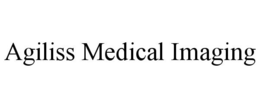 AGILISS MEDICAL IMAGING trademark