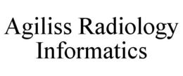 AGILISS RADIOLOGY INFORMATICS trademark