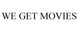 WE GET MOVIES trademark