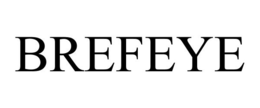 BREFEYE trademark