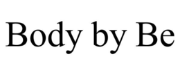 BODY BY BE trademark