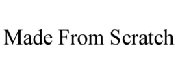 MADE FROM SCRATCH trademark