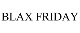 BLAX FRIDAY trademark