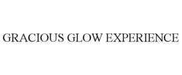 GRACIOUS GLOW EXPERIENCE trademark