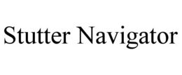 STUTTER NAVIGATOR trademark