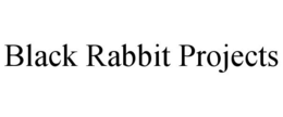 BLACK RABBIT PROJECTS trademark