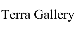 TERRA GALLERY trademark