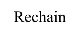 RECHAIN trademark