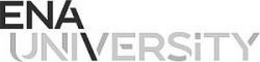 ENA UNIVERSITY trademark