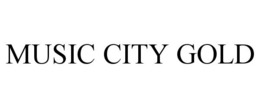 MUSIC CITY GOLD trademark