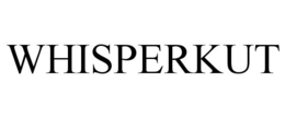 WHISPERKUT trademark