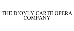 THE D'OYLY CARTE OPERA COMPANY trademark