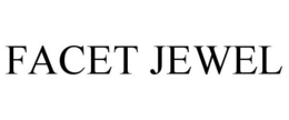 FACET JEWEL trademark