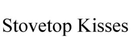 STOVETOP KISSES trademark