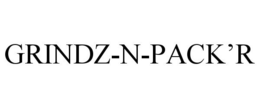 GRINDZ-N-PACK'R trademark