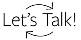 LET'S TALK! trademark