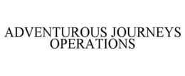 ADVENTUROUS JOURNEYS OPERATIONS trademark