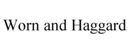 WORN AND HAGGARD trademark