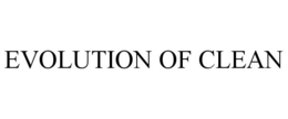 EVOLUTION OF CLEAN trademark