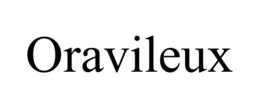 ORAVILEUX trademark