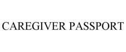CAREGIVER PASSPORT trademark
