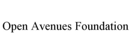 OPEN AVENUES FOUNDATION trademark