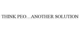 THINK PEO...ANOTHER SOLUTION trademark