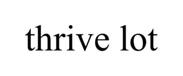 THRIVE LOT trademark