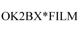 OK2BX*FILM trademark