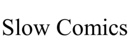 SLOW COMICS trademark