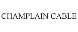 CHAMPLAIN CABLE trademark
