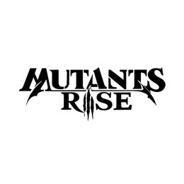 MUTANTS RISE trademark