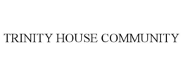 TRINITY HOUSE COMMUNITY trademark
