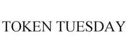 TOKEN TUESDAY trademark