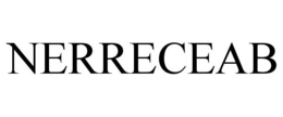NERRECEAB trademark