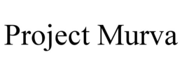 PROJECT MURVA trademark