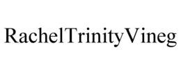 RACHELTRINITYVINEG trademark