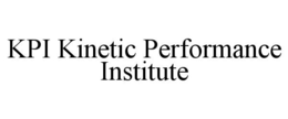 KPI KINETIC PERFORMANCE INSTITUTE trademark