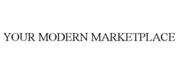 YOUR MODERN MARKETPLACE trademark