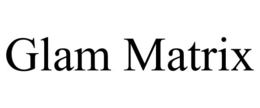GLAM MATRIX trademark