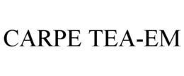 CARPE TEA-EM trademark