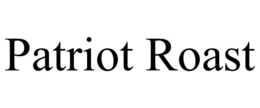 PATRIOT ROAST trademark
