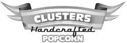CLUSTERS HANDCRAFTED POPCORN trademark